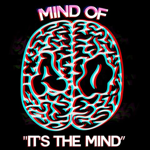 It's The Mind
