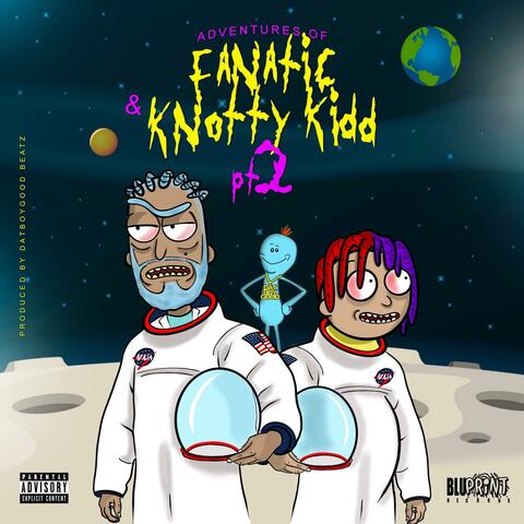 Adventures of Fanatic & Knotty Kidd, Pt. 2