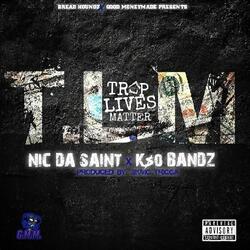 Trap Lives Matter (feat. Kso Bandz)