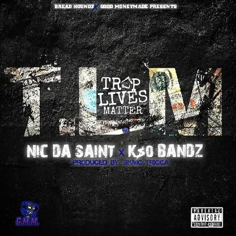 Trap Lives Matter (feat. Kso Bandz)
