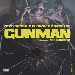 Gunman (feat. Floww & Scarface)