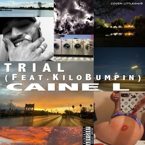 Trial (feat. Kilo Bumpin')