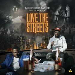 Love The Streets (feat. LoopBron James)