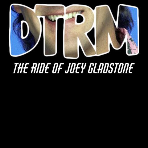 The Ride of Joey Gladstone