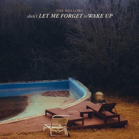 Don't Let Me Forget To Wake Up