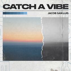 Catch A Vibe