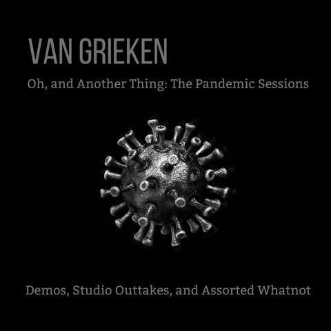Oh, and Another Thing: The Pandemic Sessions