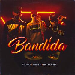 Bandida (feat. Zeroevi & Maty Farra)