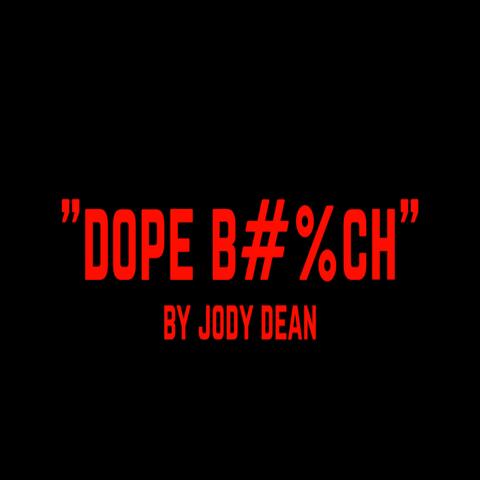 Dope Bitch