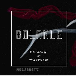Bolanle (feat. De_Hezy & Mattfem)