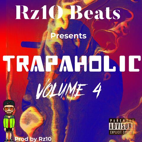 Trapaholic Volume 4