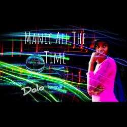 Manic All The Time (Freestyle)