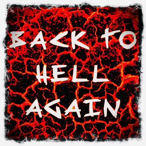 Back To Hell Again