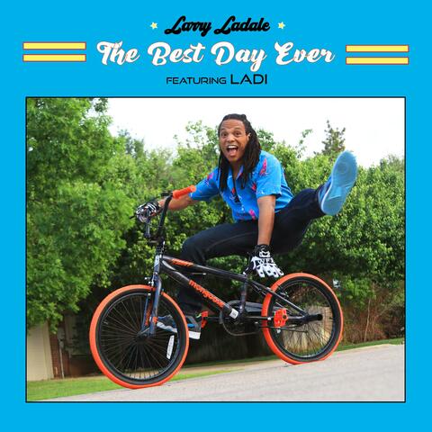 The Best Day Ever (feat. Ladi)