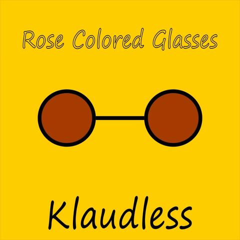 Rose Colored Glasses