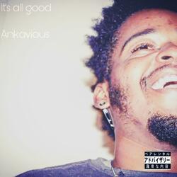 It's all good