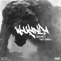 Wakanda. (feat. Charles Infamous)