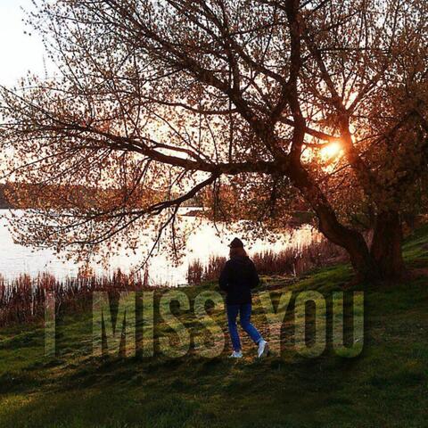 I Miss You