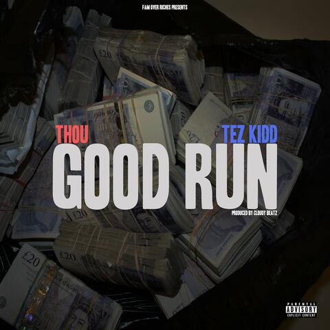 GOOD RUN (feat. TEZ KIDD)