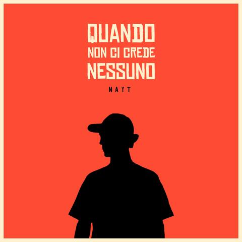 Quando non ci crede nessuno