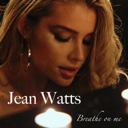 Breathe On Me