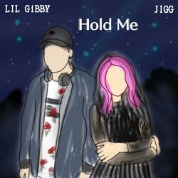 Hold Me (feat. LIL GiBBY)
