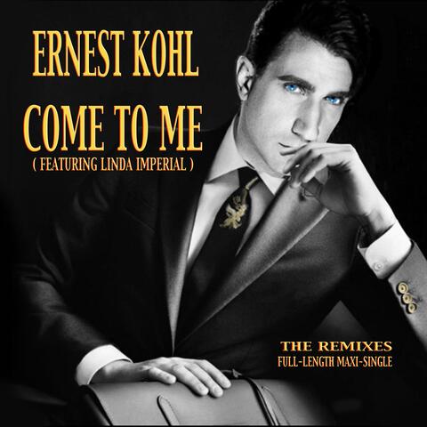 COME TO ME (The Remixes)