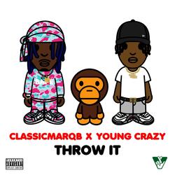 Throw It (feat. Young Crazy)