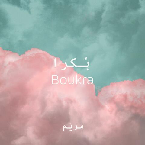 Boukra (feat. Mariam Mezher)