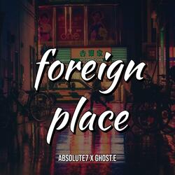 Foreign Place
