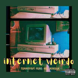 INTERNET WEIRDO (feat. HEL Marduk)
