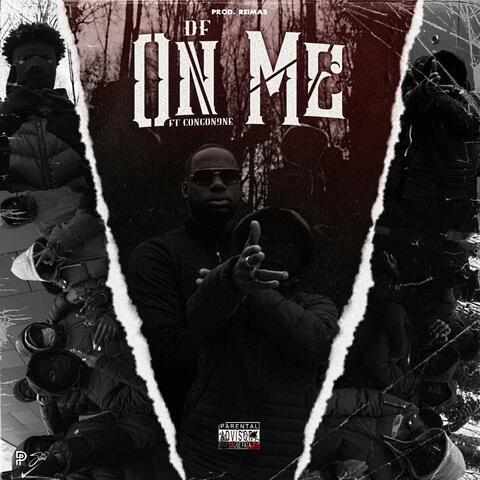 On Me (feat. CongoN9NE)