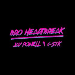 Bro Heartbreak (feat. C-S1K)