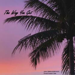 The Way You Get