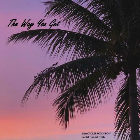 The Way You Get