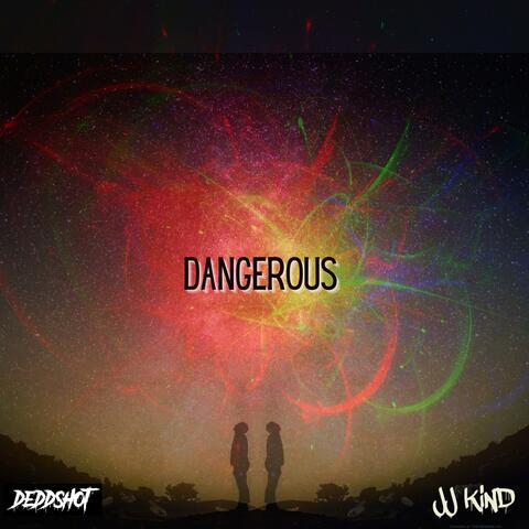 Dangerous