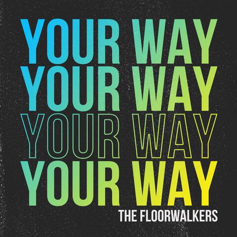 Your Way