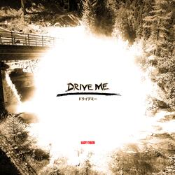 Drive Me