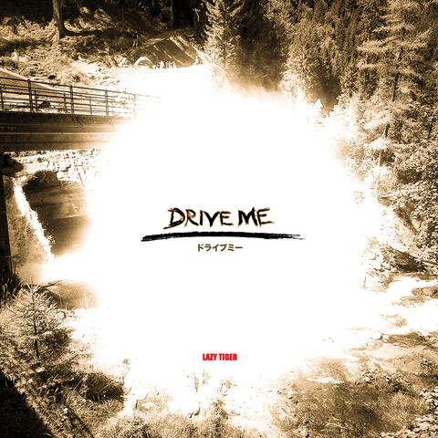 Drive Me