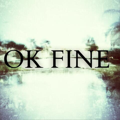OK FINE