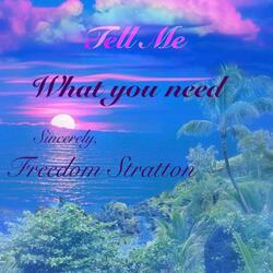 Tell Me What You Need