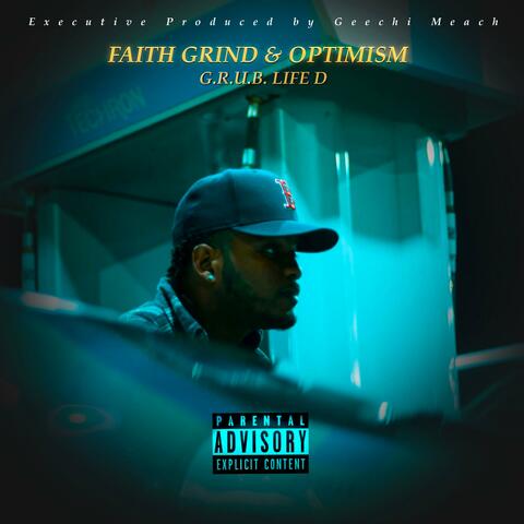 FAITH GRIND & OPTIMISM
