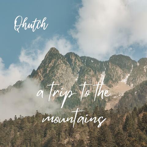 a trip to the mountains
