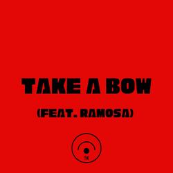 TAKE A BOW (feat. Ramosa)