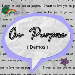 On Purpose (Demos)