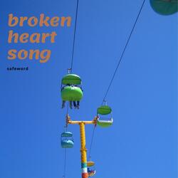 Broken Heart Song