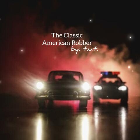 The Classic American Robber