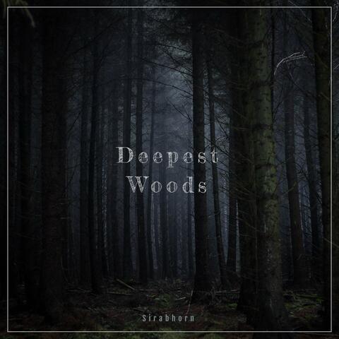 Deepest Woods