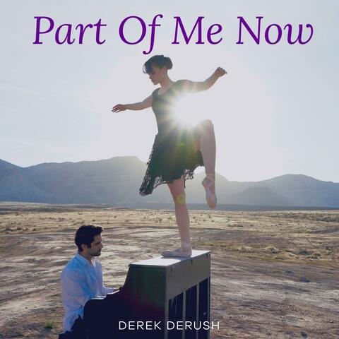 Part Of Me Now