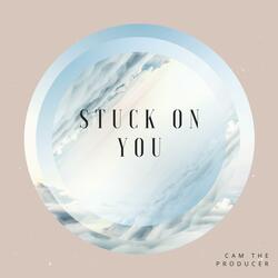 Stuck on You